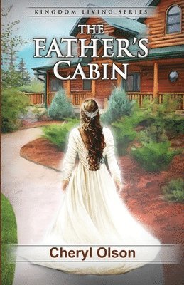 Cheryl R Olson - Father's Cabin, Häftad