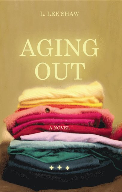 L. Lee Shaw - Aging Out, E-bok