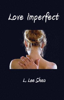 L. Lee Shaw - Love Imperfect, Häftad