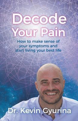 Kevin Gyurina - Decode Your Pain, Häftad