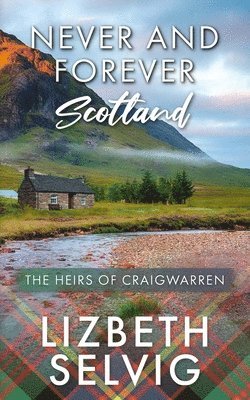 Lizbeth Selvig - Never and Forever Scotland, Häftad