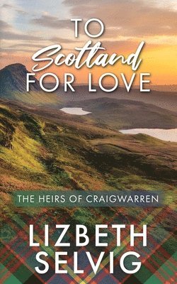 Lizbeth Selvig - To Scotland For Love, Häftad