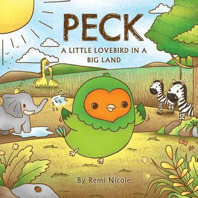 Remi Nicole - Peck - A Little Lovebird In A Big Land, Häftad. Tillgänglighet: Lägg i varukorg