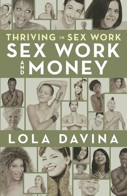 Lola Davina - Thriving in Sex Work, Häftad