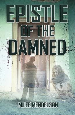 M. Lee Mendelson - Epistle of the Damned, Häftad