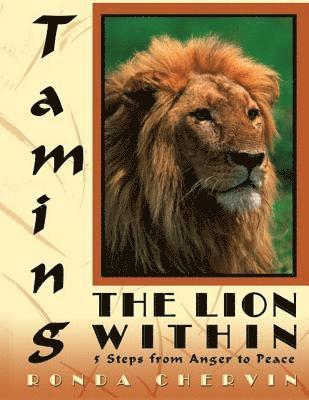 Ronda Chervin - Taming the Lion Within: 5 Steps from Anger to Peace, Häftad