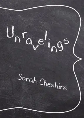 Sarah Cheshire - Unravelings, Häftad. Tillgänglighet: Lägg i varukorg