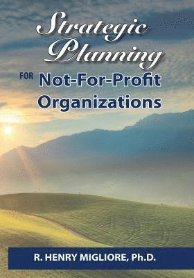R. Henry Migliore - Strategic Planning for Not-For-Profit Organizations, Häftad