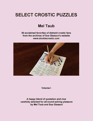 Sue Gleason, Mel Taub - Select Crostic Puzzles: 50 acclaimed favorites of diehard crostic fans from the archives of Sue Gleason's website, www.doublecrostic.com A hap, Häftad. Tillgänglighet: Lägg i varukorg