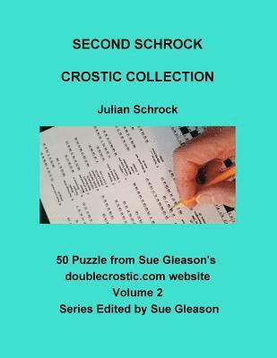 Julian Schrock, Sue Gleason - Second Schrock Crostic Collection: 50 Puzzles from Sue Gleason's doublecrostic.com website, Häftad. Tillgänglighet: Lägg i varukorg