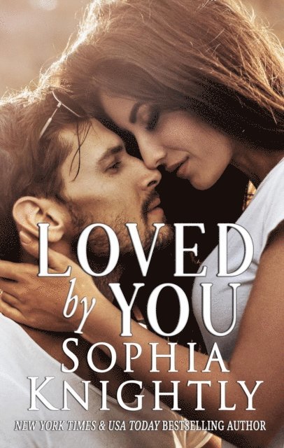 Sophia Knightly - Loved by You, E-bok