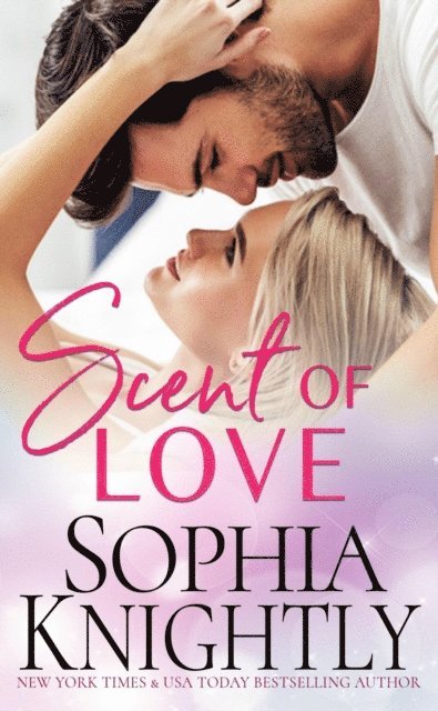 Sophia Knightly - Scent of Love, E-bok