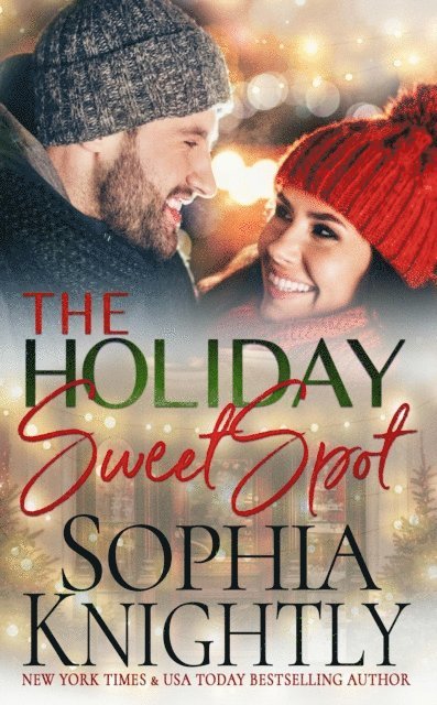 Sophia Knightly - Holiday Sweet Spot, E-bok