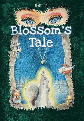 Thomas Tosi - Blossom's Tale, Inbunden. Tillgänglighet: Lägg i varukorg