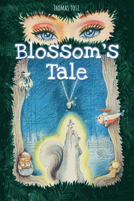 Thomas Tosi - Blossom's Tale, Häftad. Tillgänglighet: Lägg i varukorg