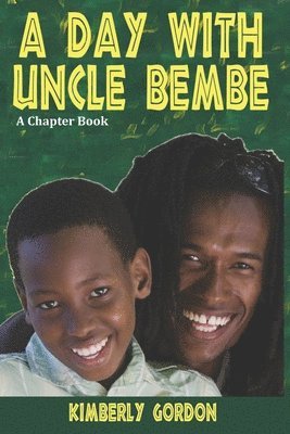 Kimberly Gordon - A Day with Uncle Bembe, Häftad