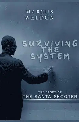 Marcus Weldon - Surviving the System, Häftad. Tillgänglighet: Lägg i varukorg
