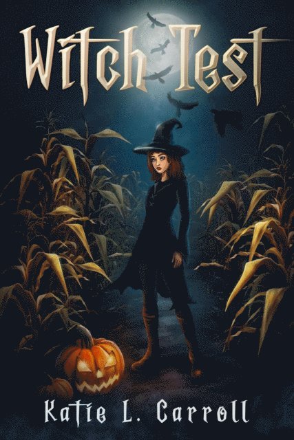 Katie L. Carroll - Witch Test, E-bok