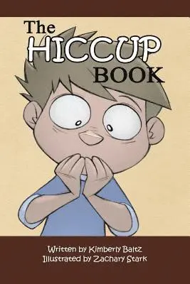 Kimberly Baltz - The Hiccup Book, Häftad. Tillgänglighet: Lägg i varukorg