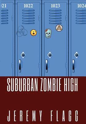 Jeremy Flagg - Suburban Zombie High, Inbunden. Tillgänglighet: Lägg i varukorg