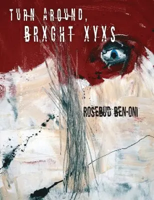 Rosebud Ben-Oni - Turn Around BRXGHT XYXS, Häftad. Tillgänglighet: Lägg i varukorg