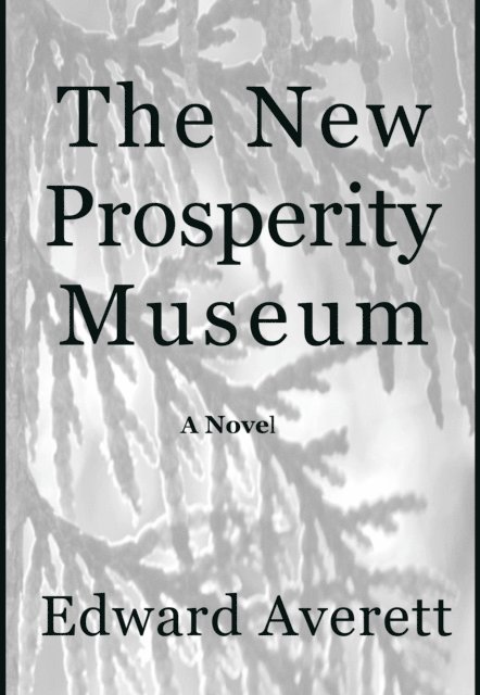 Edward Averett - New Prosperity Museum, E-bok