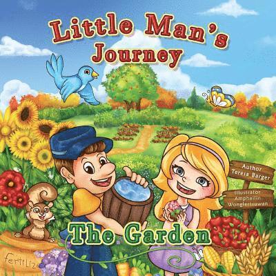 Teresa Barger - Little Man's Journey The Garden: The Garden, Häftad