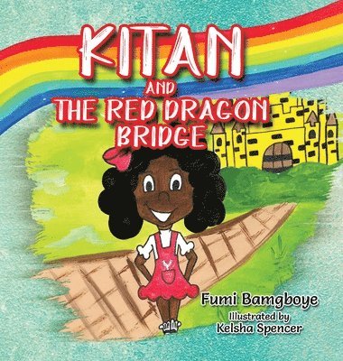 Fumi Bamgboye - Kitan and The Red Dragon Bridge, Inbunden