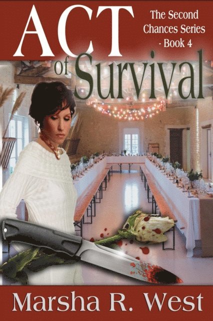 Marsha R West - Act of Survival, The Second Chances Series Book 4, E-bok