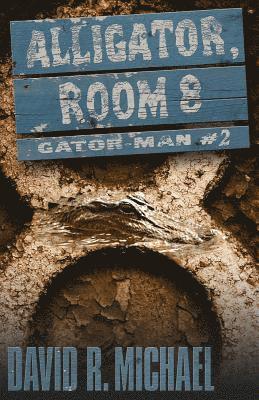 David R. Michael - Alligator, Room 8: Gator-man #2, Häftad