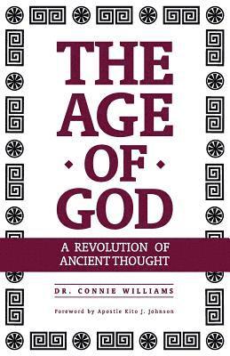 Connie Williams - The Age of God: A Revolution of Ancient Thought, Häftad. Tillgänglighet: Lägg i varukorg