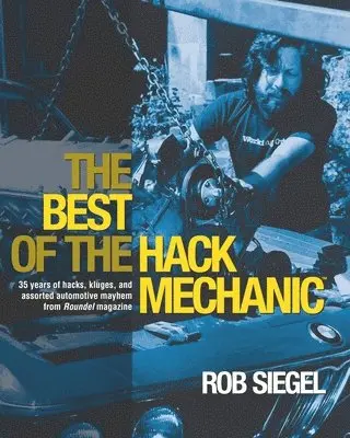 Rob Siegel - Best Of The Hack Mechanic, Häftad. Tillgänglighet: Tillfälligt slut