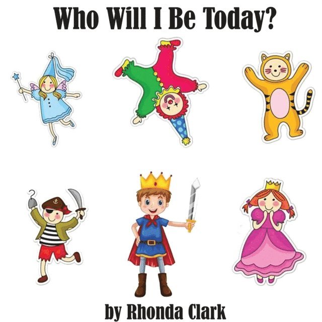 Rhonda Clark, Susanne Whited - Who Will I Be Today?, E-bok