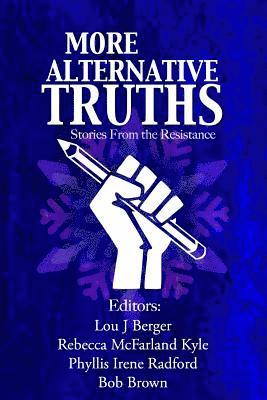 More Alternative Truths: Stories from the Resistance, Häftad