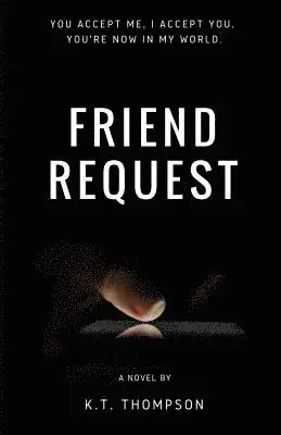 K. T. Thompson - Friend Request, Häftad. Tillgänglighet: Lägg i varukorg