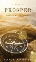 PROSPER, Surviving My Life's Journey