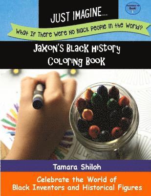 Tamara Shiloh - Jaxon's Black History Coloring Book - Book One, Häftad