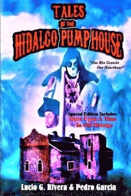 Pedro Garcia, Gabriel H. Sanchez - Tales of the Hidalgo Pump House, Häftad