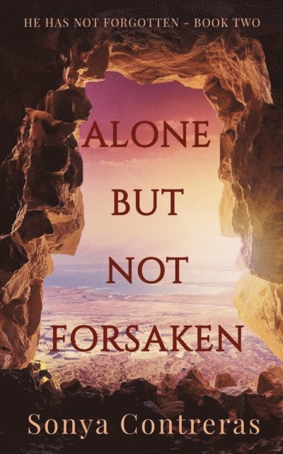 Sonya Contreras - Alone But Not Forsaken, E-bok