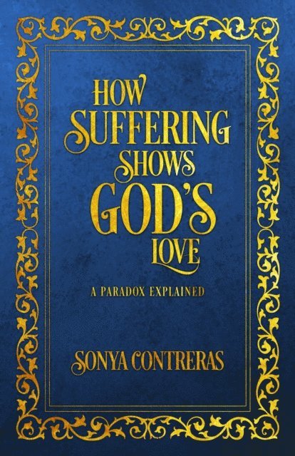 Sonya Contreras - How Suffering Shows God's Love, E-bok