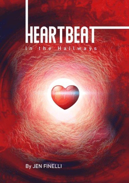 Jen Finelli - Heartbeat in the Hallways, E-bok