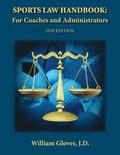 Sports Law Handbook: For Coaches and Administrators - 2nd Edition