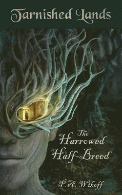 P A Wikoff - Harrowed Half-Breed, Häftad