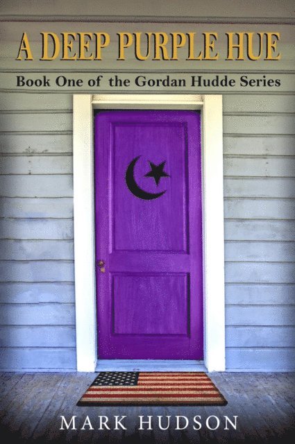 Mark Hudson - Deep Purple Hue: Book One of the Gordan Hudde Series, E-bok