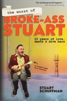 Stuart Schuffman - Worst of Broke-Ass Stuart, Häftad