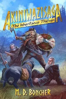 M. D. Boncher - Akiniwazisaga: The Inheritance Thieves, Häftad. Tillgänglighet: Lägg i varukorg