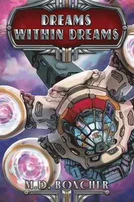 M D Boncher - Dreams Within Dreams, Häftad. Tillgänglighet: Lägg i varukorg