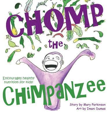 Mary E Parkinson - Chomp the Chimpanzee, Inbunden. Tillgänglighet: Tillfälligt slut