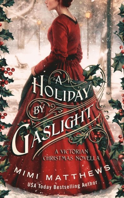 Mimi Matthews - Holiday by Gaslight: A Victorian Christmas Novella, E-bok