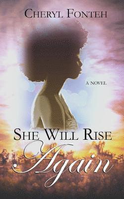 Cheryl Fonteh - She Will Rise Again, Häftad
